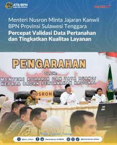 Menteri Nusron Minta Jajaran Kanwil BPN Provinsi Sulawesi Tenggara Percepat Validasi Data Pertanahan dan Tingkatkan Kualitas Layanan